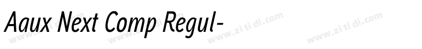 Aaux Next Comp Regul字体转换